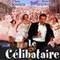 LE CELIBATAIRE